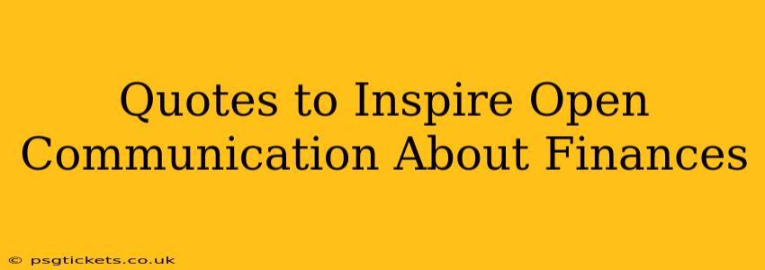 Quotes to Inspire Open Communication About Finances