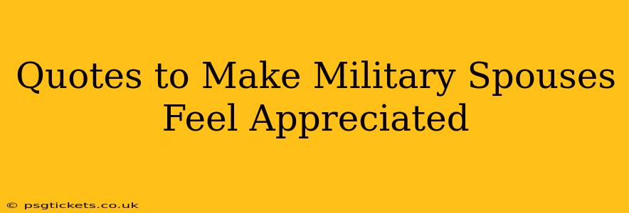 Quotes to Make Military Spouses Feel Appreciated