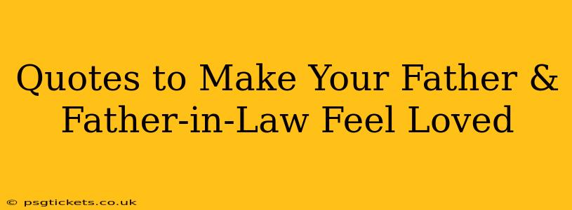 Quotes to Make Your Father & Father-in-Law Feel Loved