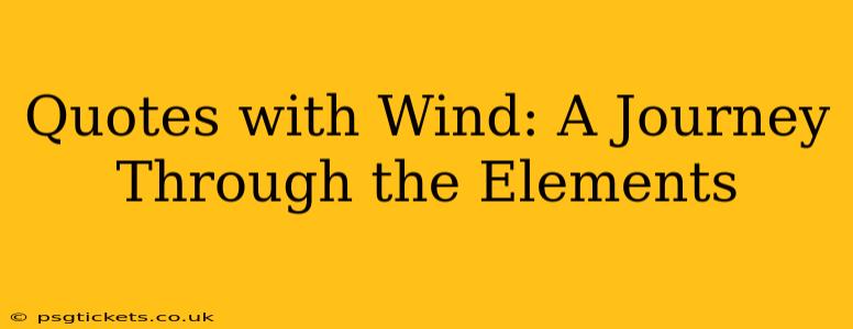Quotes with Wind: A Journey Through the Elements