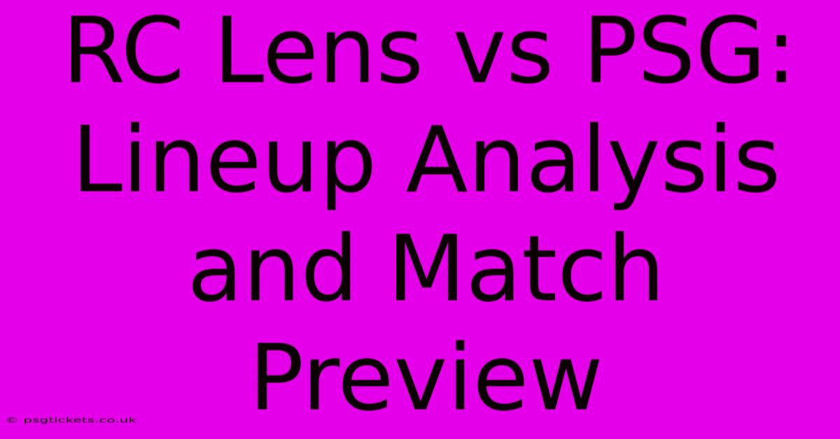 RC Lens Vs PSG: Lineup Analysis And Match Preview