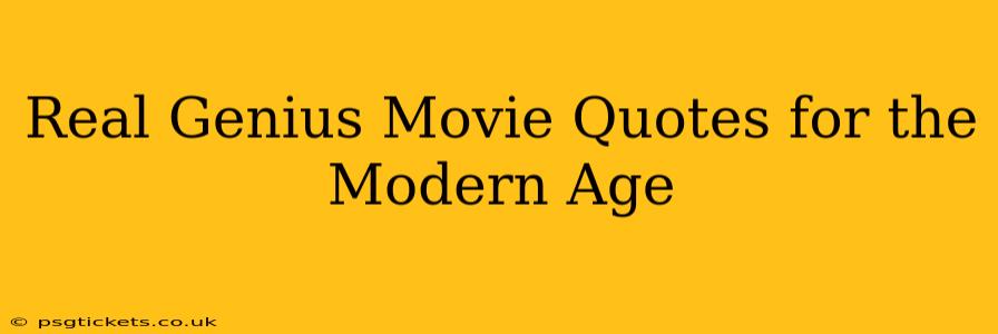 Real Genius Movie Quotes for the Modern Age