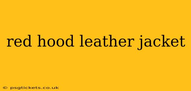 red hood leather jacket