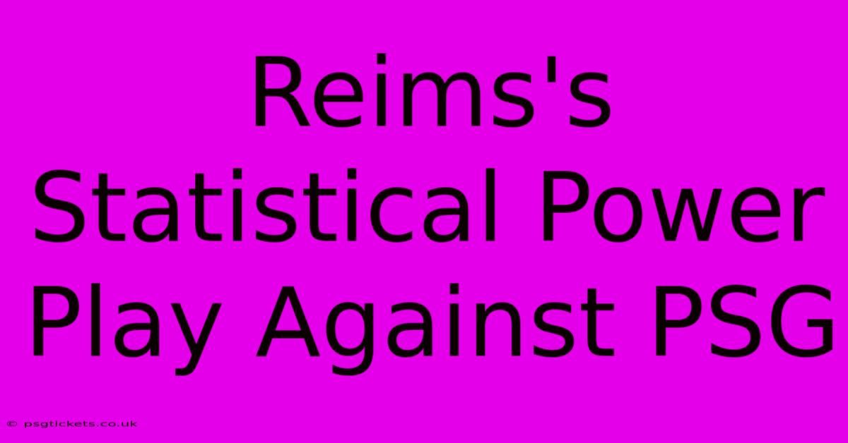 Reims's Statistical Power Play Against PSG