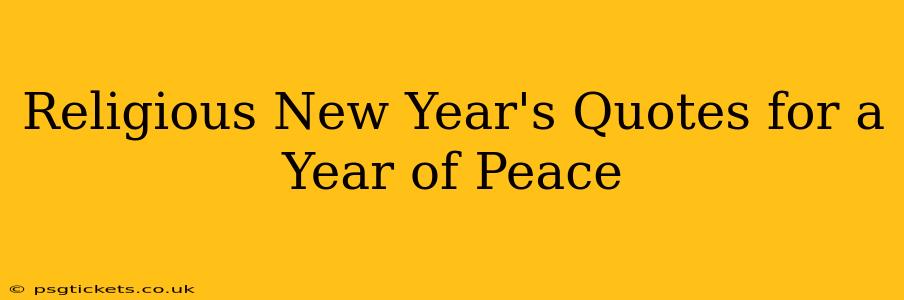 Religious New Year's Quotes for a Year of Peace