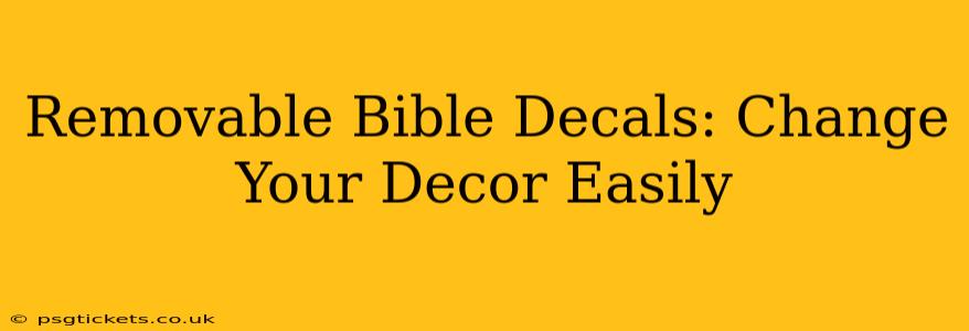 Removable Bible Decals: Change Your Decor Easily