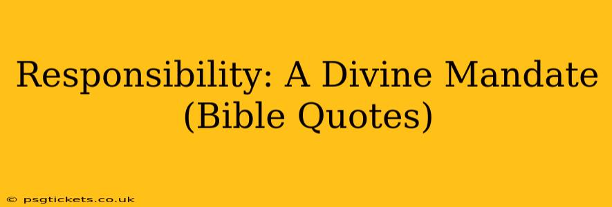Responsibility: A Divine Mandate (Bible Quotes)