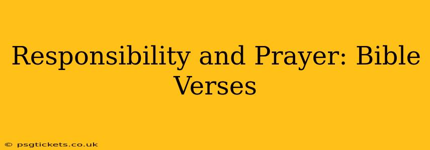 Responsibility and Prayer: Bible Verses