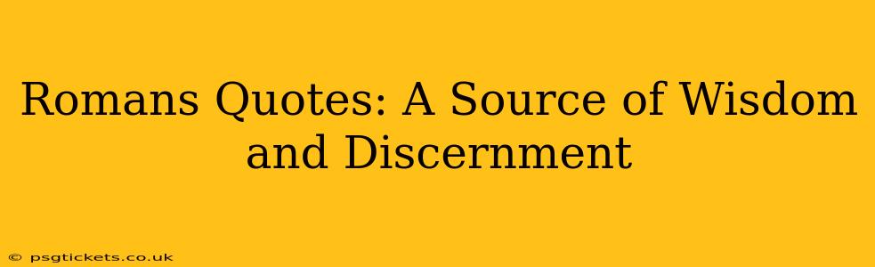 Romans Quotes: A Source of Wisdom and Discernment