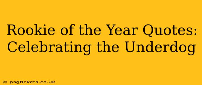 Rookie of the Year Quotes: Celebrating the Underdog