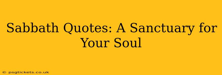 Sabbath Quotes: A Sanctuary for Your Soul