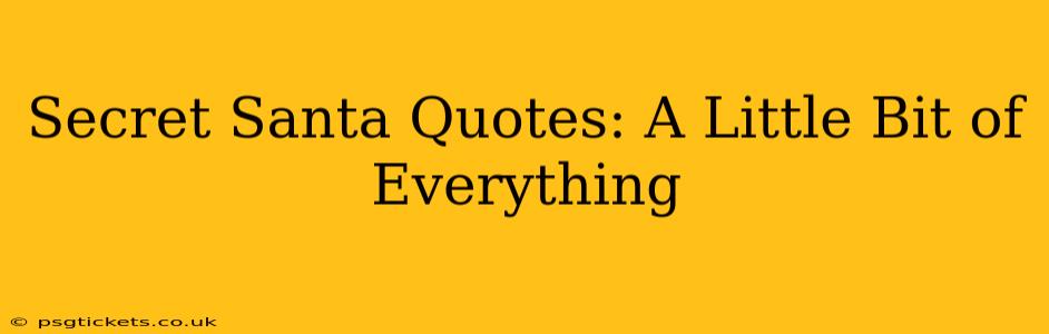 Secret Santa Quotes: A Little Bit of Everything