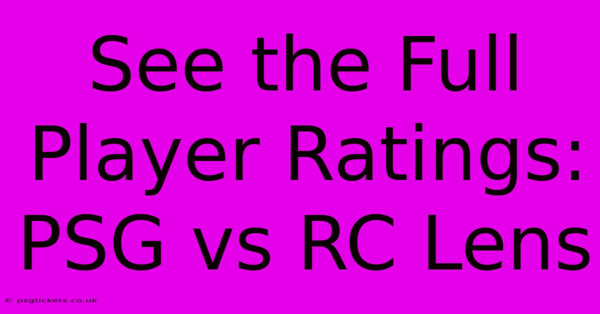 See The Full Player Ratings: PSG Vs RC Lens