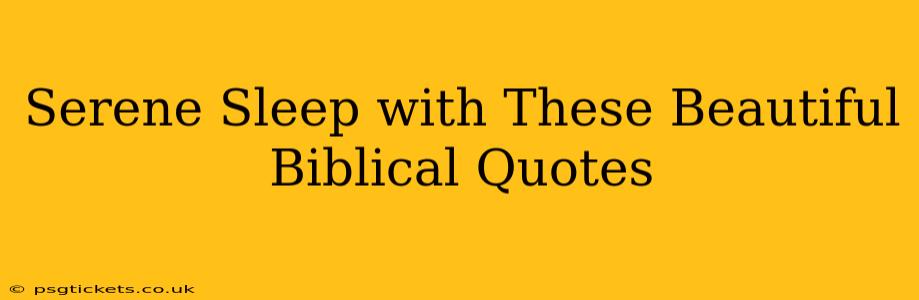 Serene Sleep with These Beautiful Biblical Quotes