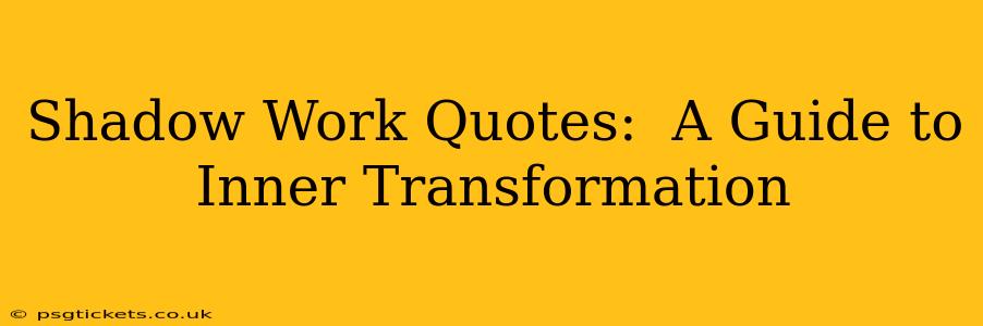 Shadow Work Quotes:  A Guide to Inner Transformation