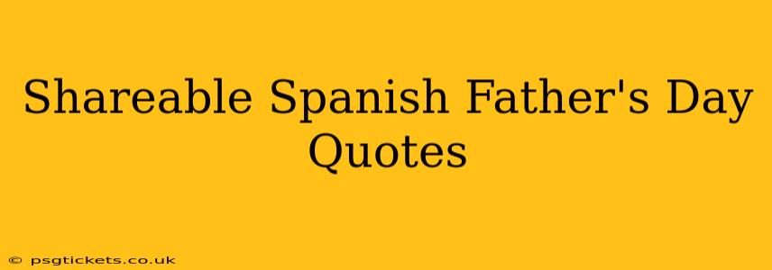 Shareable Spanish Father's Day Quotes