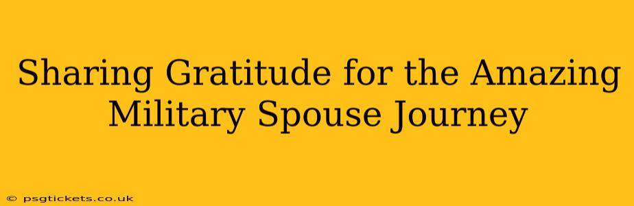 Sharing Gratitude for the Amazing Military Spouse Journey