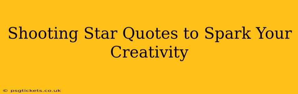 Shooting Star Quotes to Spark Your Creativity