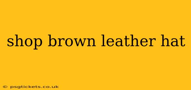 shop brown leather hat