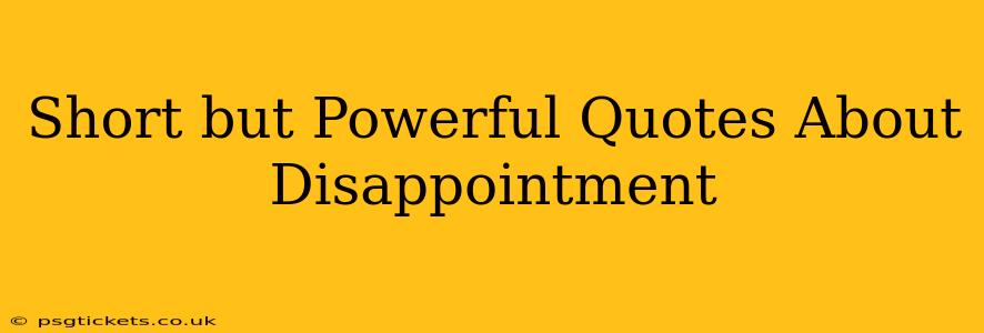 Short but Powerful Quotes About Disappointment
