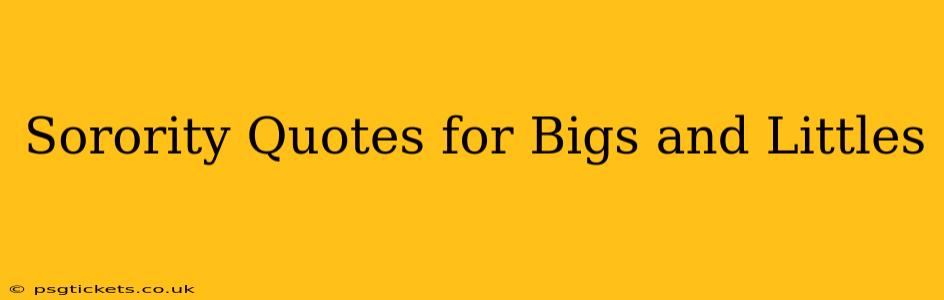 Sorority Quotes for Bigs and Littles
