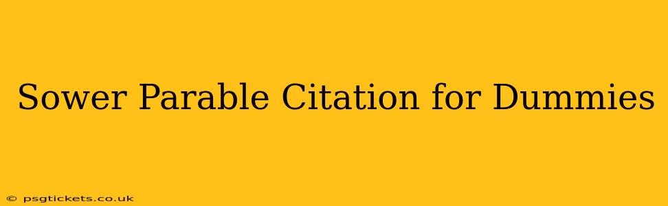 Sower Parable Citation for Dummies