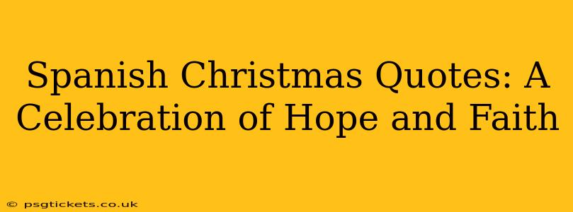 Spanish Christmas Quotes: A Celebration of Hope and Faith