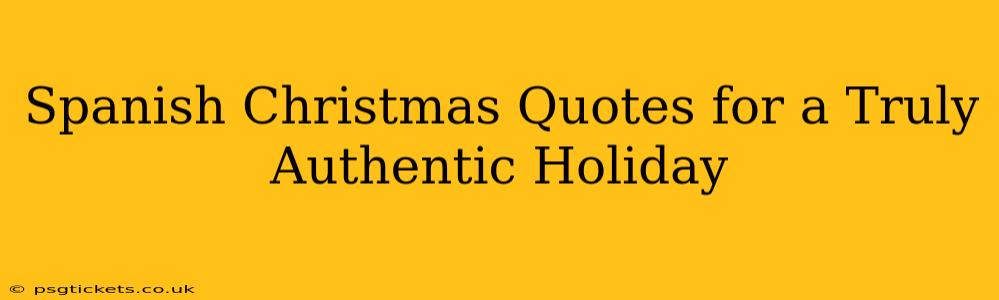 Spanish Christmas Quotes for a Truly Authentic Holiday