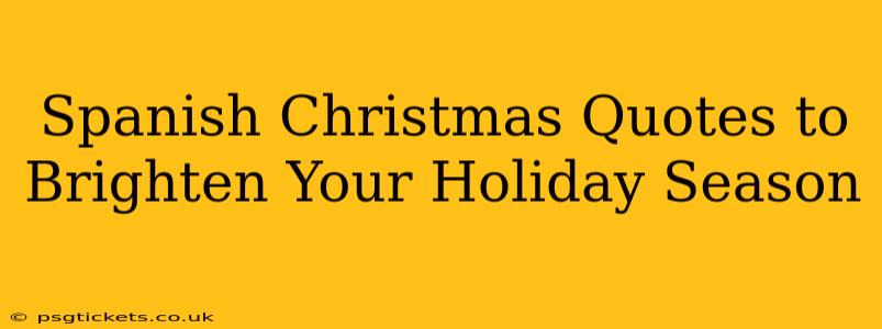 Spanish Christmas Quotes to Brighten Your Holiday Season