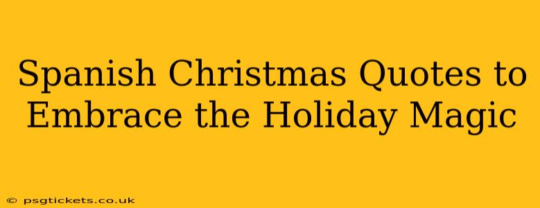 Spanish Christmas Quotes to Embrace the Holiday Magic