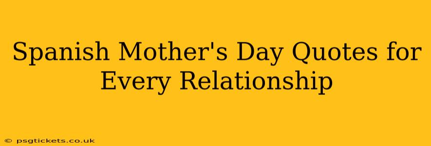 Spanish Mother's Day Quotes for Every Relationship