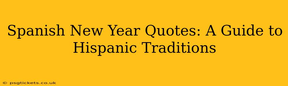 Spanish New Year Quotes: A Guide to Hispanic Traditions