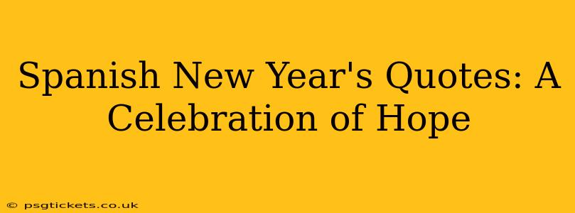 Spanish New Year's Quotes: A Celebration of Hope