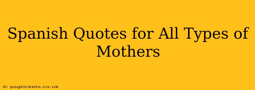 Spanish Quotes for All Types of Mothers