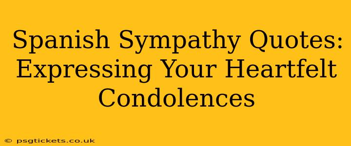 Spanish Sympathy Quotes:  Expressing Your Heartfelt Condolences