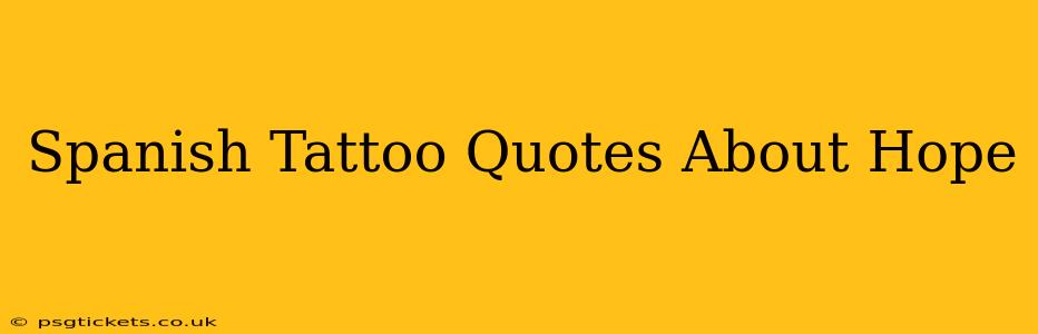 Spanish Tattoo Quotes About Hope