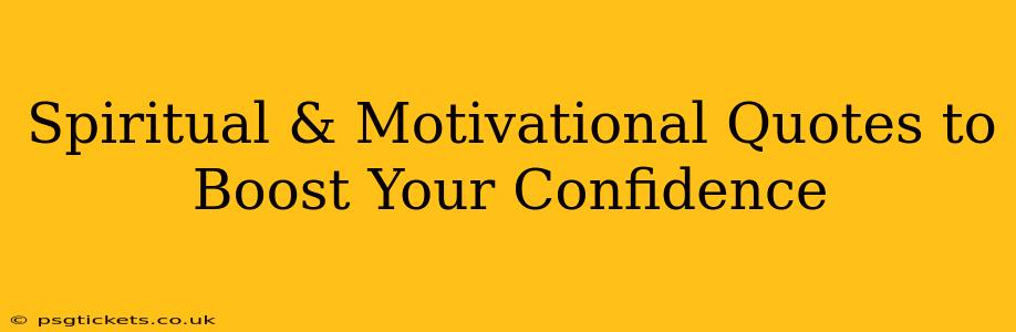 Spiritual & Motivational Quotes to Boost Your Confidence
