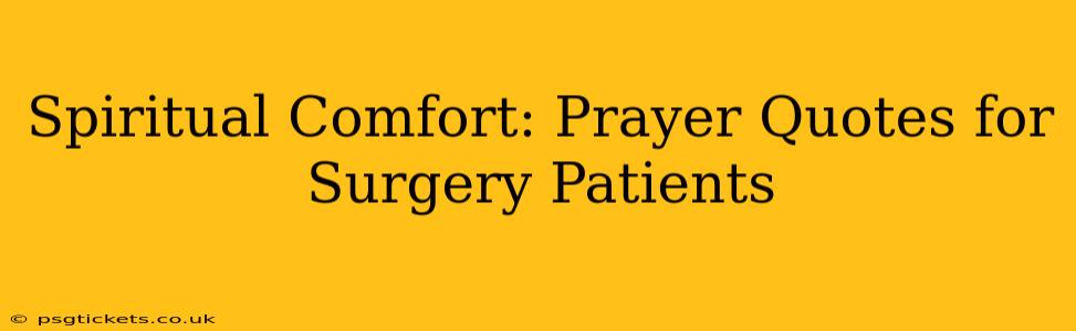 Spiritual Comfort: Prayer Quotes for Surgery Patients