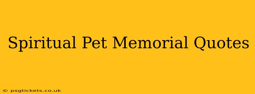 Spiritual Pet Memorial Quotes
