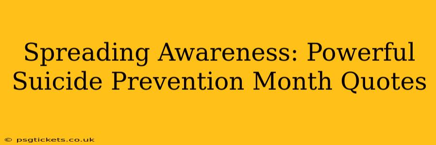 Spreading Awareness: Powerful Suicide Prevention Month Quotes