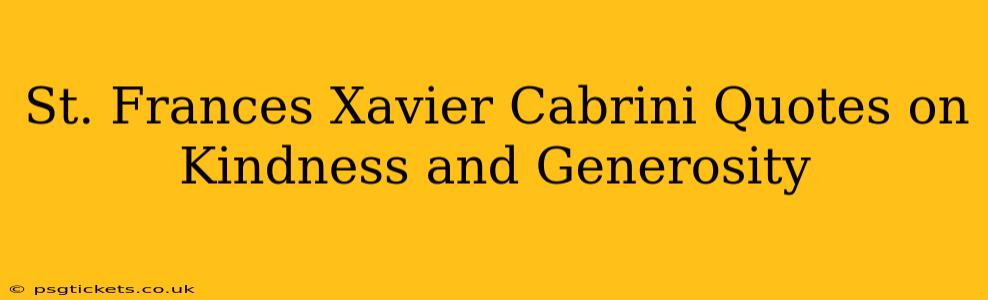 St. Frances Xavier Cabrini Quotes on Kindness and Generosity