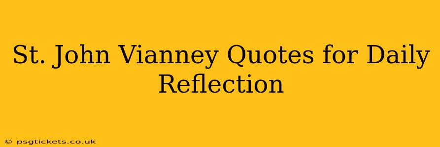 St. John Vianney Quotes for Daily Reflection