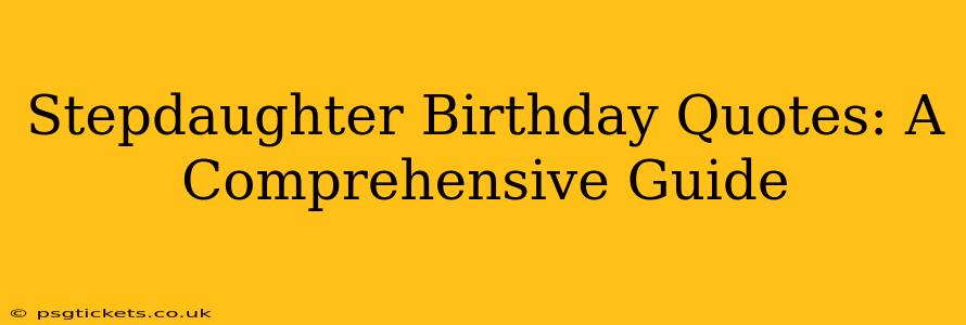 Stepdaughter Birthday Quotes: A Comprehensive Guide