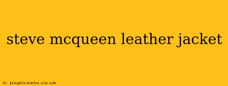 steve mcqueen leather jacket