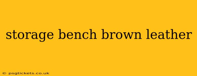storage bench brown leather