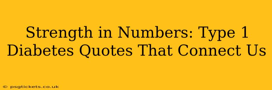 Strength in Numbers: Type 1 Diabetes Quotes That Connect Us
