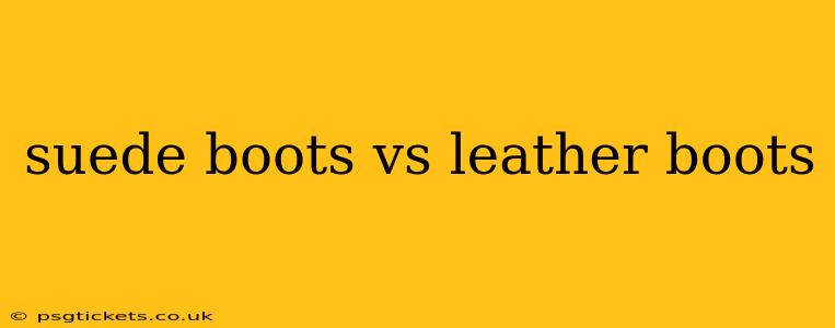 suede boots vs leather boots