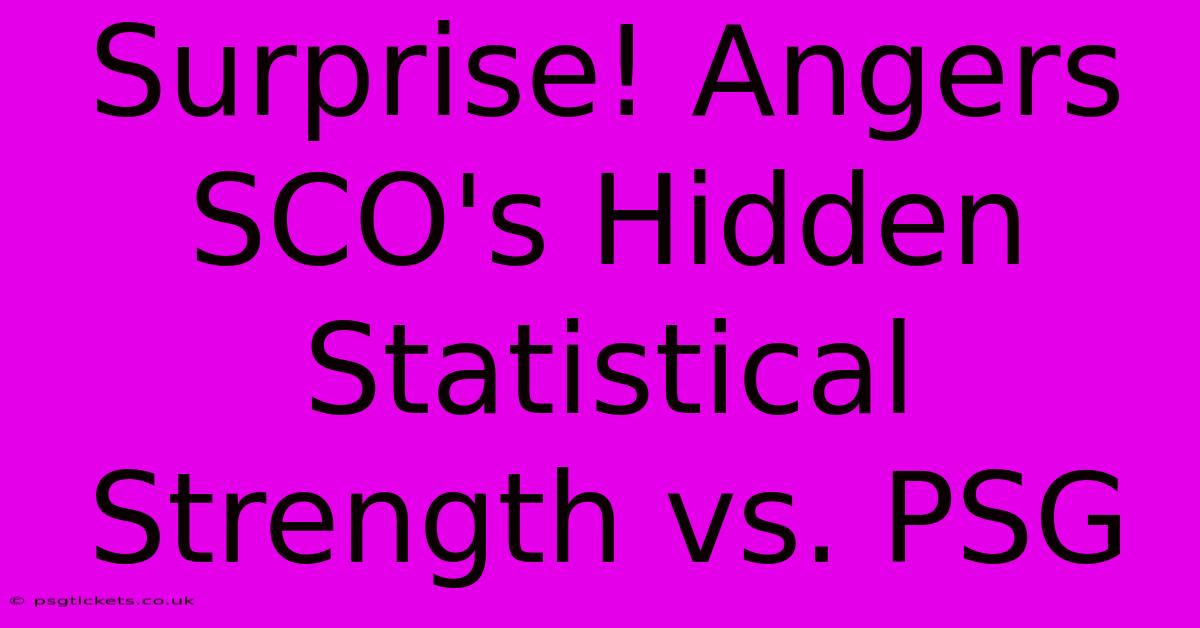 Surprise! Angers SCO's Hidden Statistical Strength Vs. PSG