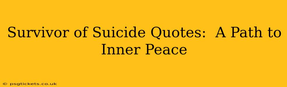 Survivor of Suicide Quotes:  A Path to Inner Peace