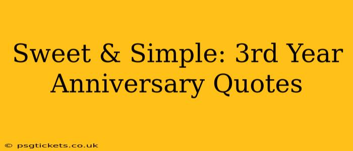 Sweet & Simple: 3rd Year Anniversary Quotes